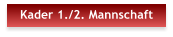 Kader 1./2. Mannschaft